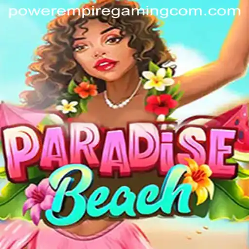 Explore ParadiseBeach: Dive into the Ultimate Gaming Experience by POWER EMPIRE GAMING